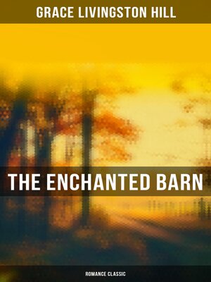 cover image of The Enchanted Barn (Romance Classic)